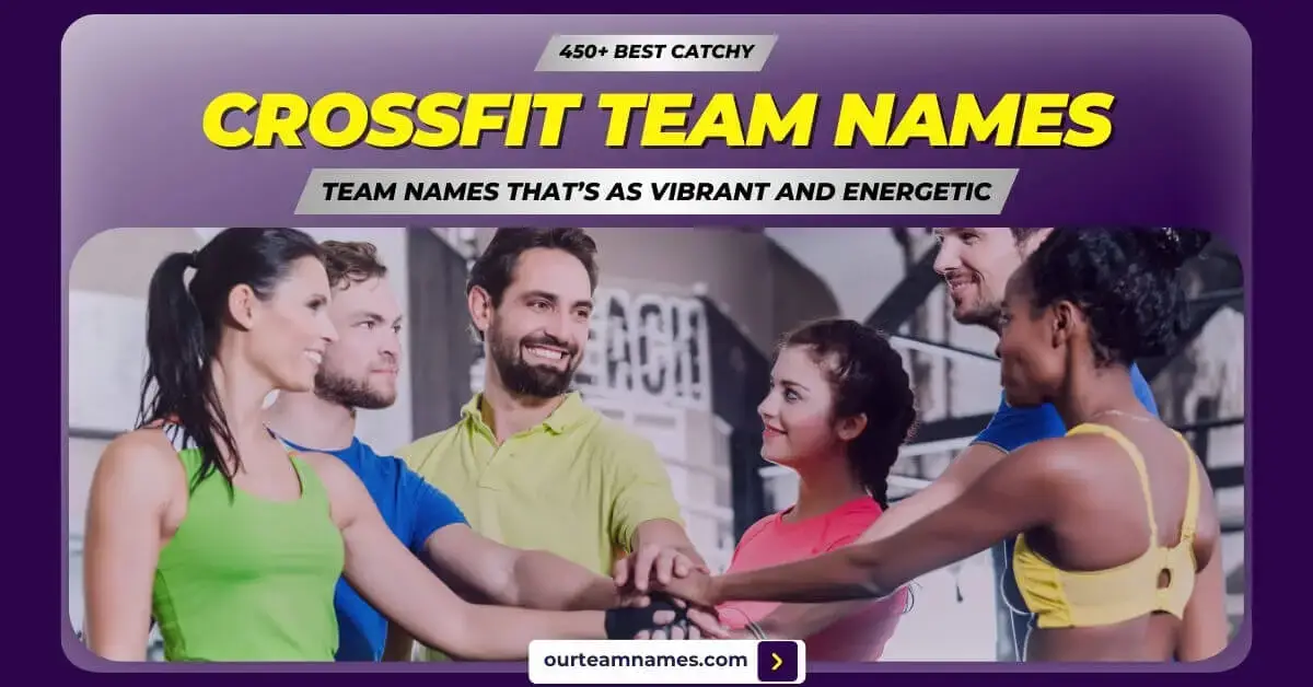explore the best catchy crossfit team names for boys, girls, and coed groups, perfect for those seeking funny, cool, clever, and unique team names at ourteamnames.com. #CrossFit #TeamNames #Fitness #WorkoutGroups #TeamSpirit