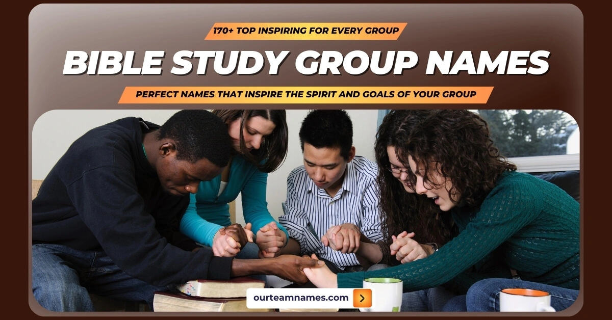 inspiring names for bible study groups at ourteamnames.com, perfect for any group dynamic. #BibleStudy #GroupNames #FaithGroups #ChristianYouth #CreativeNames